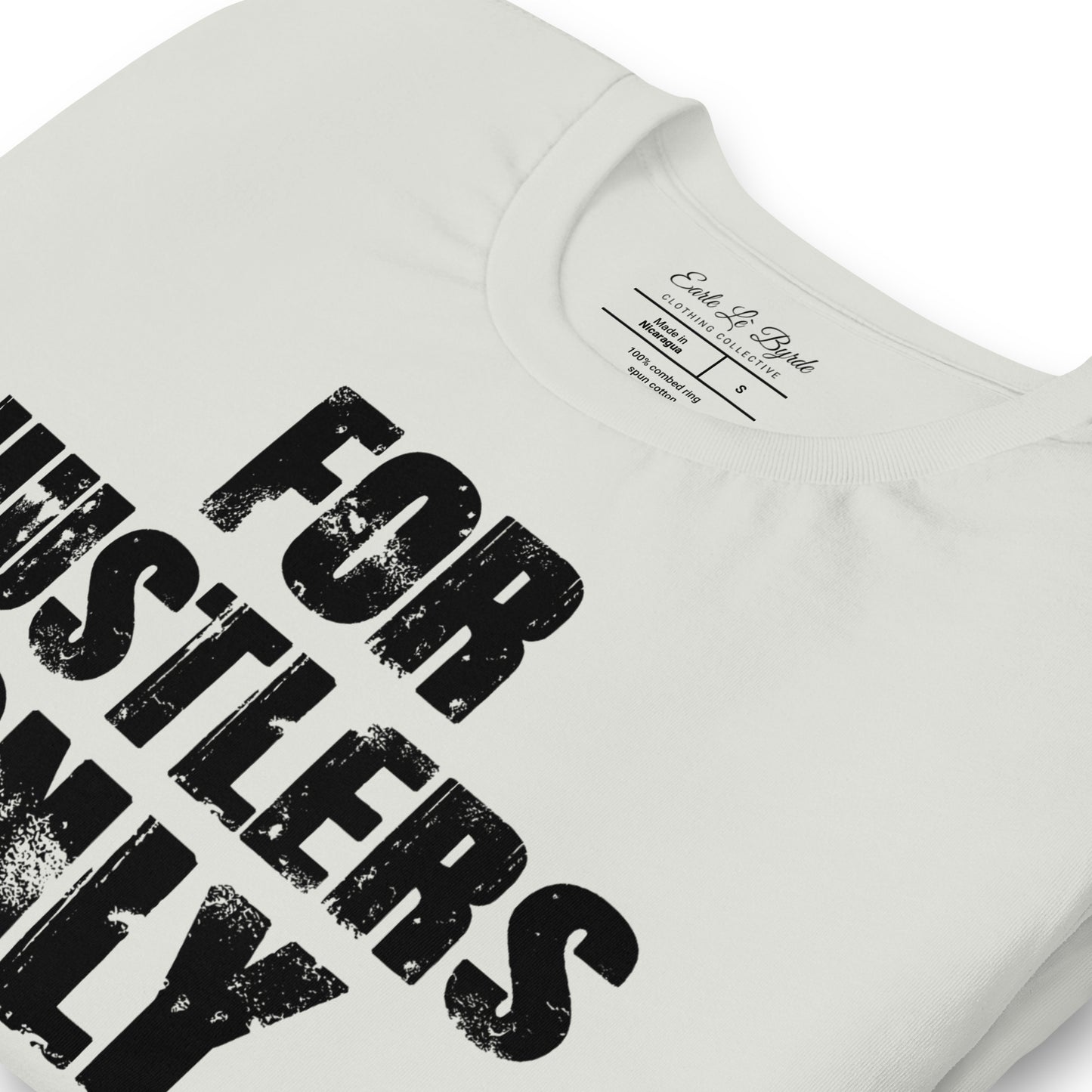 EARLE LE` BYRDE "For Hustlers Only" Crew-Neck T-Shirt