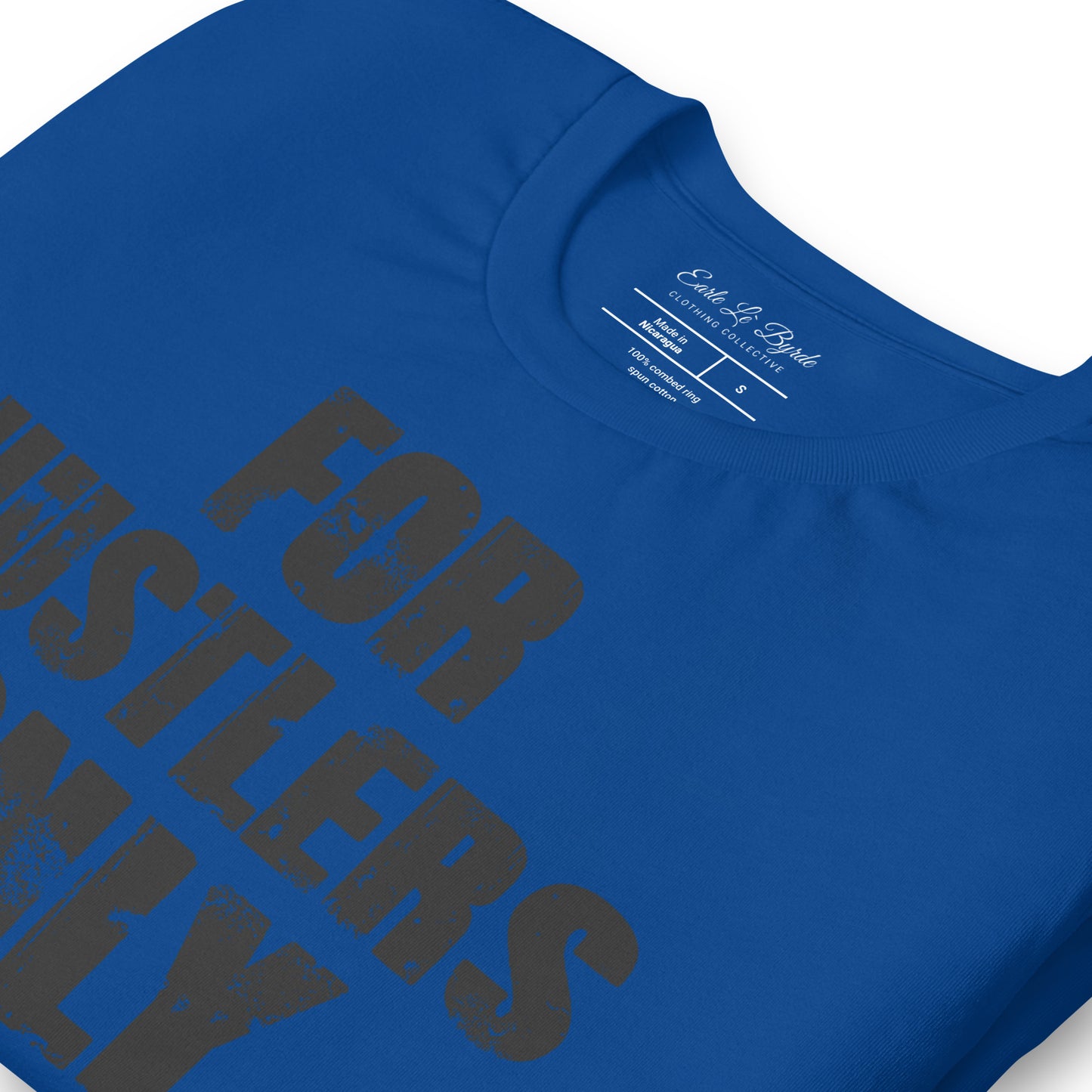 EARLE LE` BYRDE "For Hustlers Only" Crew-Neck T-Shirt
